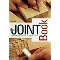 The Joint Book: The Complete Guide to Wood Joinery
